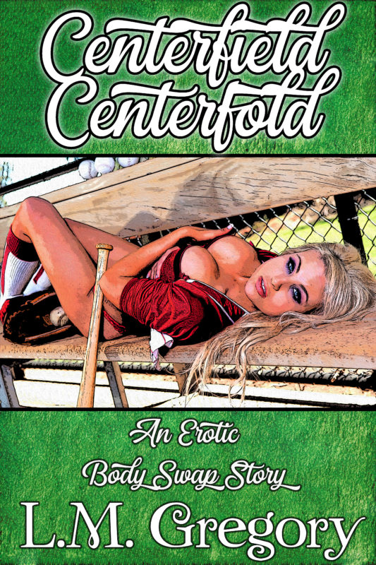 Centerfield Centerfold: An Erotic Body Swap Story